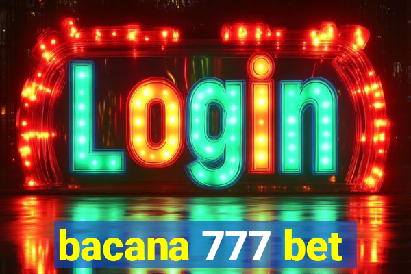 bacana 777 bet